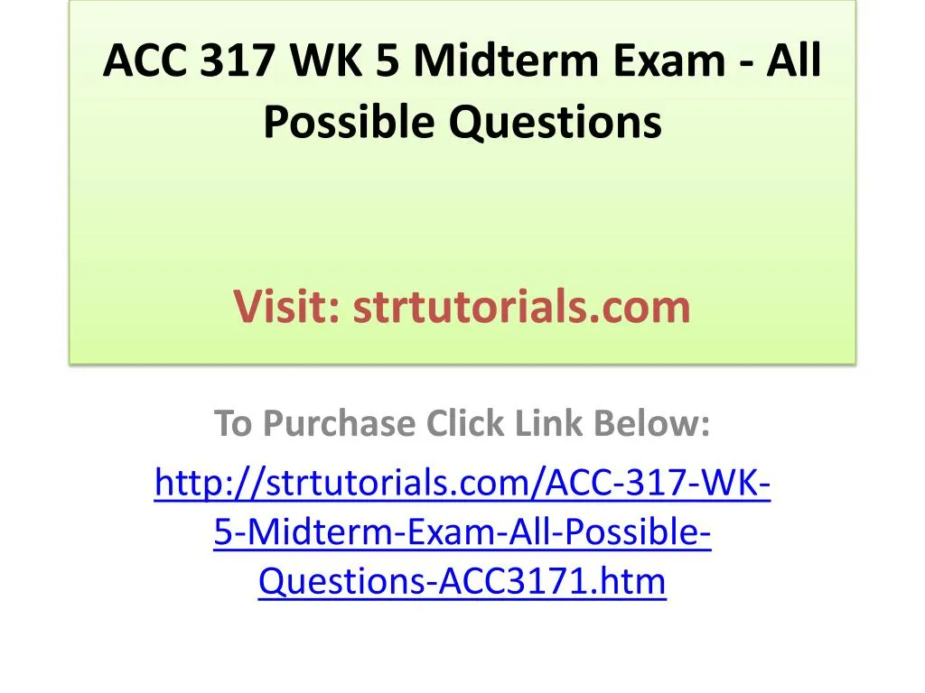 acc 317 wk 5 midterm exam all possible questions visit strtutorials com