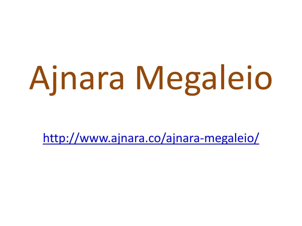 ajnara megaleio