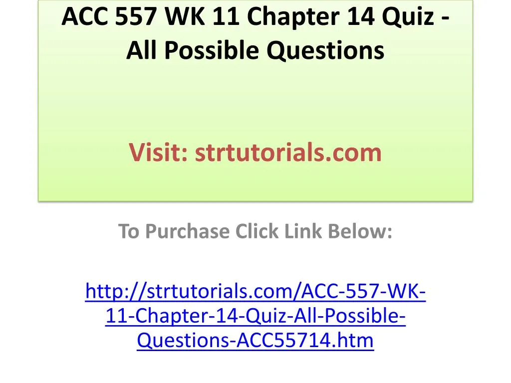 acc 557 wk 11 chapter 14 quiz all possible questions visit strtutorials com