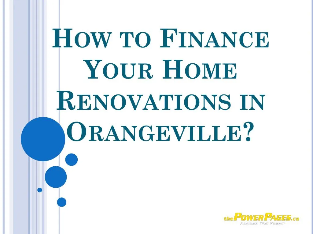 how to finance your home renovations in orangeville