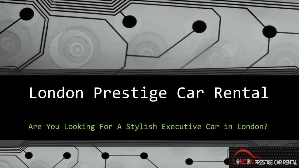 london prestige car rental