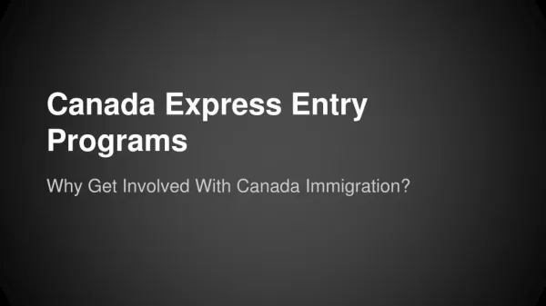 Why Get Involved With Canada Immigration?