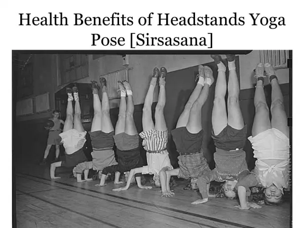 Important Health Benefits of Headstands Yoga Pose (Sirsasana