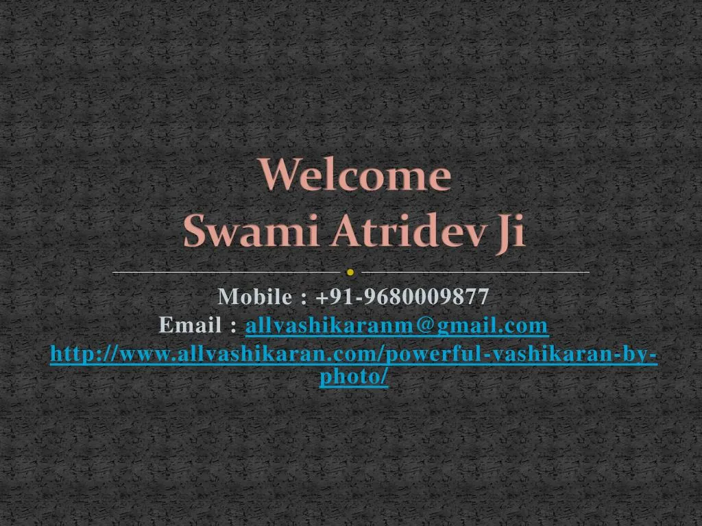 welcome swami atridev ji