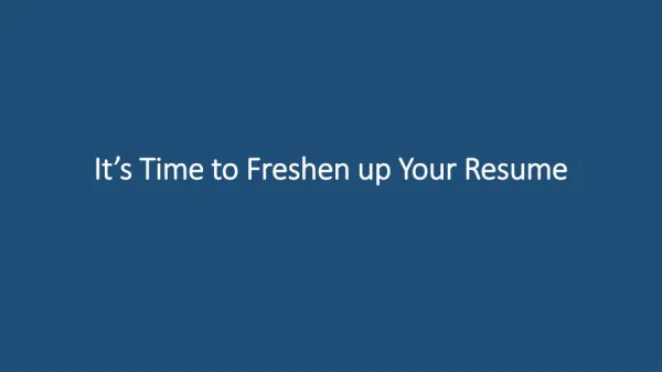 It’s Time to Freshen up Your Resume