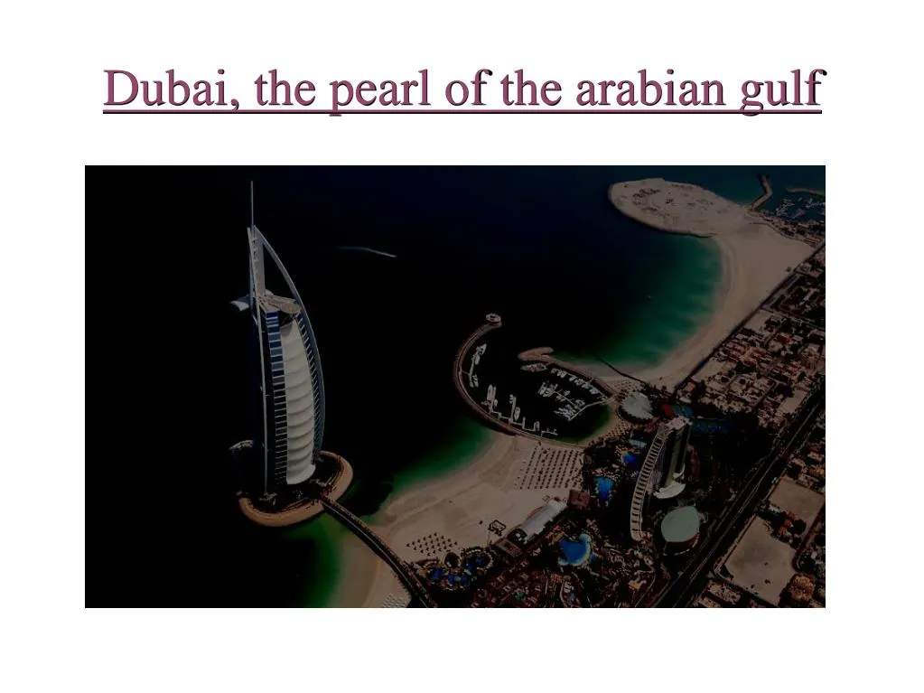 dubai the pearl of the arabian gulf