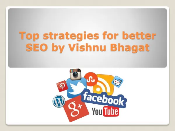 Top strategies for better SEO by Vishnu Bhagat