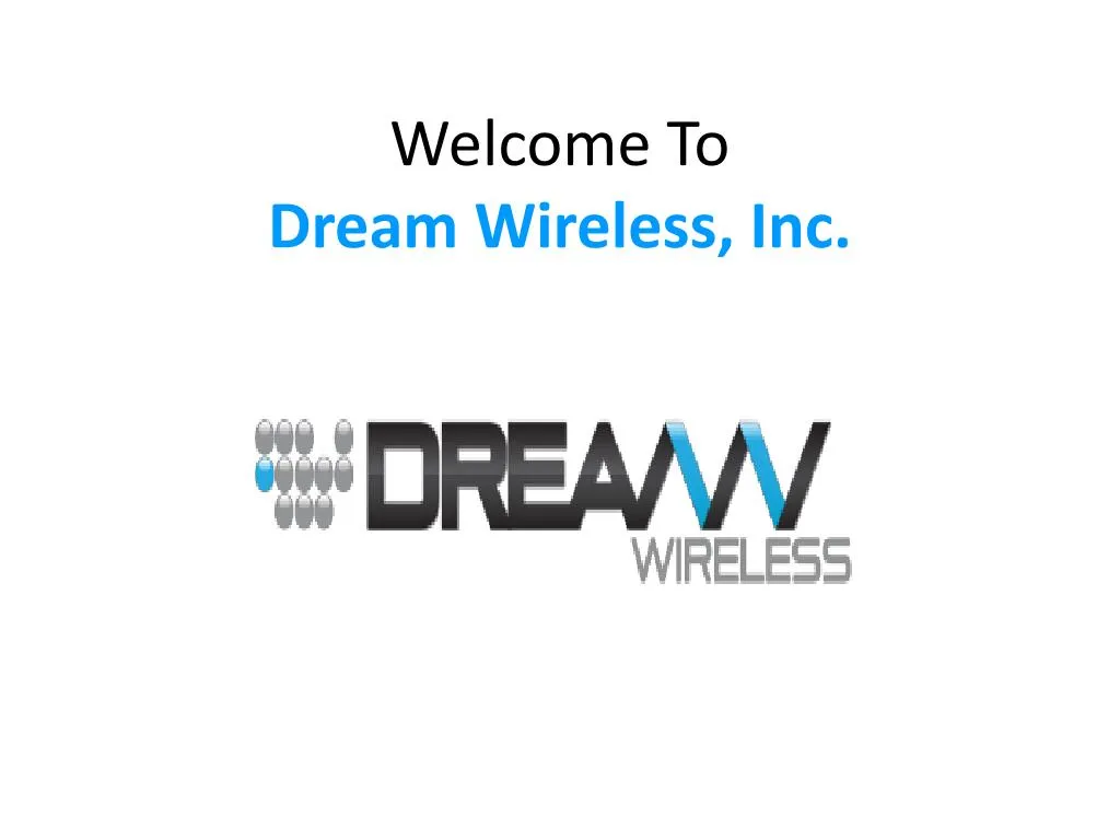 welcome to dream wireless inc