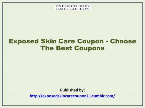 Exposed Skin Care Coupon - Choose The Best Coupons