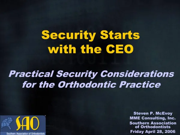 Security Starts with the CEO Practical Security Considerations for the Orthodontic Practice