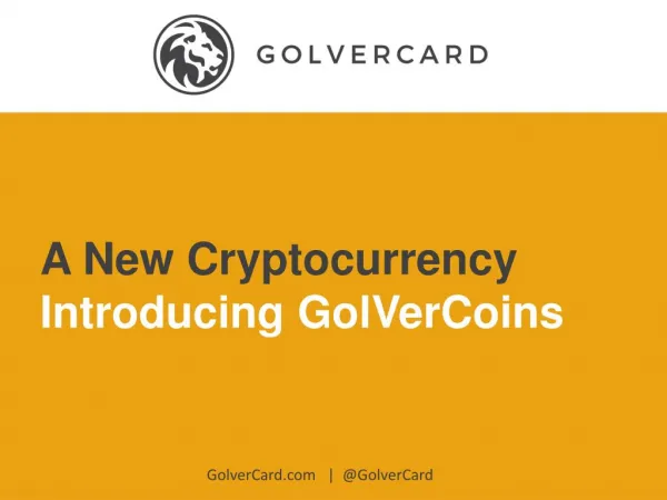 Introducing GolVerCoin, A New Cryptocurrency