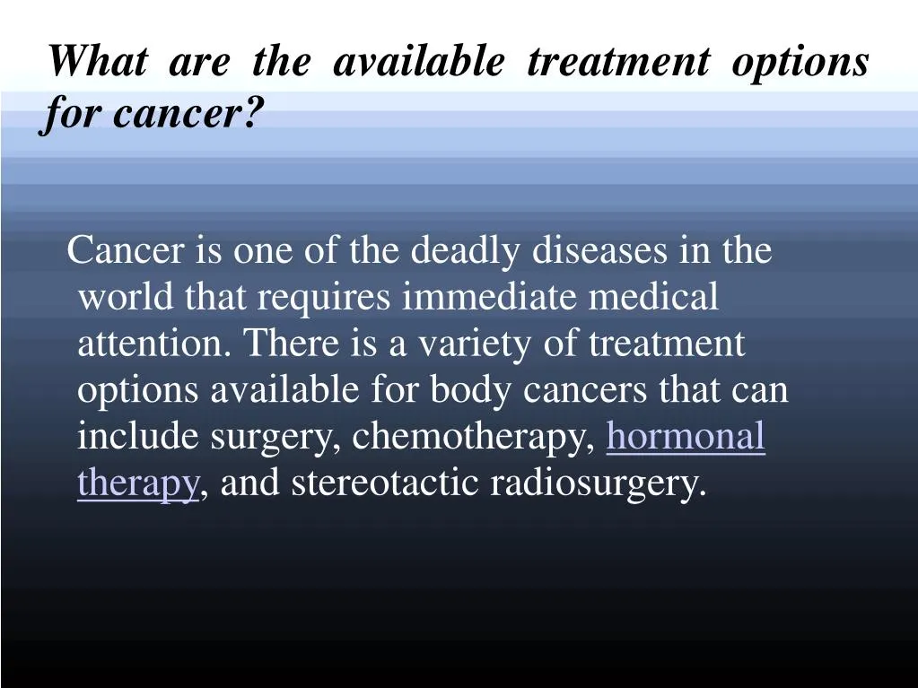 what are the available treatment options for cancer