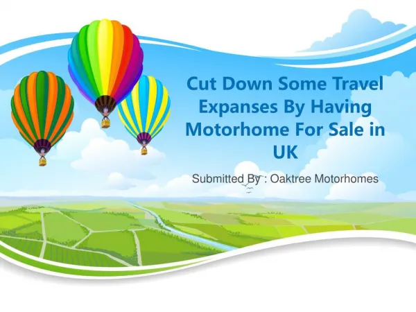 Cut Down Some Travel Expanses By Having Motorhome For Sale i