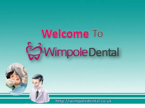 Welcome to Wimpole Dental Clinic