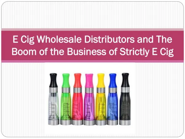 E Cig Wholesale Distributors and The Boom of the Business of