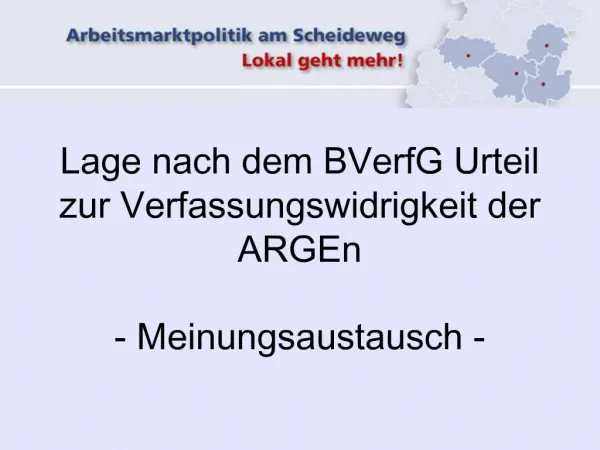 Lage nach dem BVerfG Urteil zur Verfassungswidrigkeit der ARGEn - Meinungsaustausch -