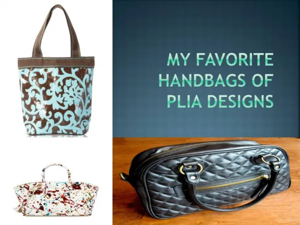 My Favorite Handbags of Plia Designs