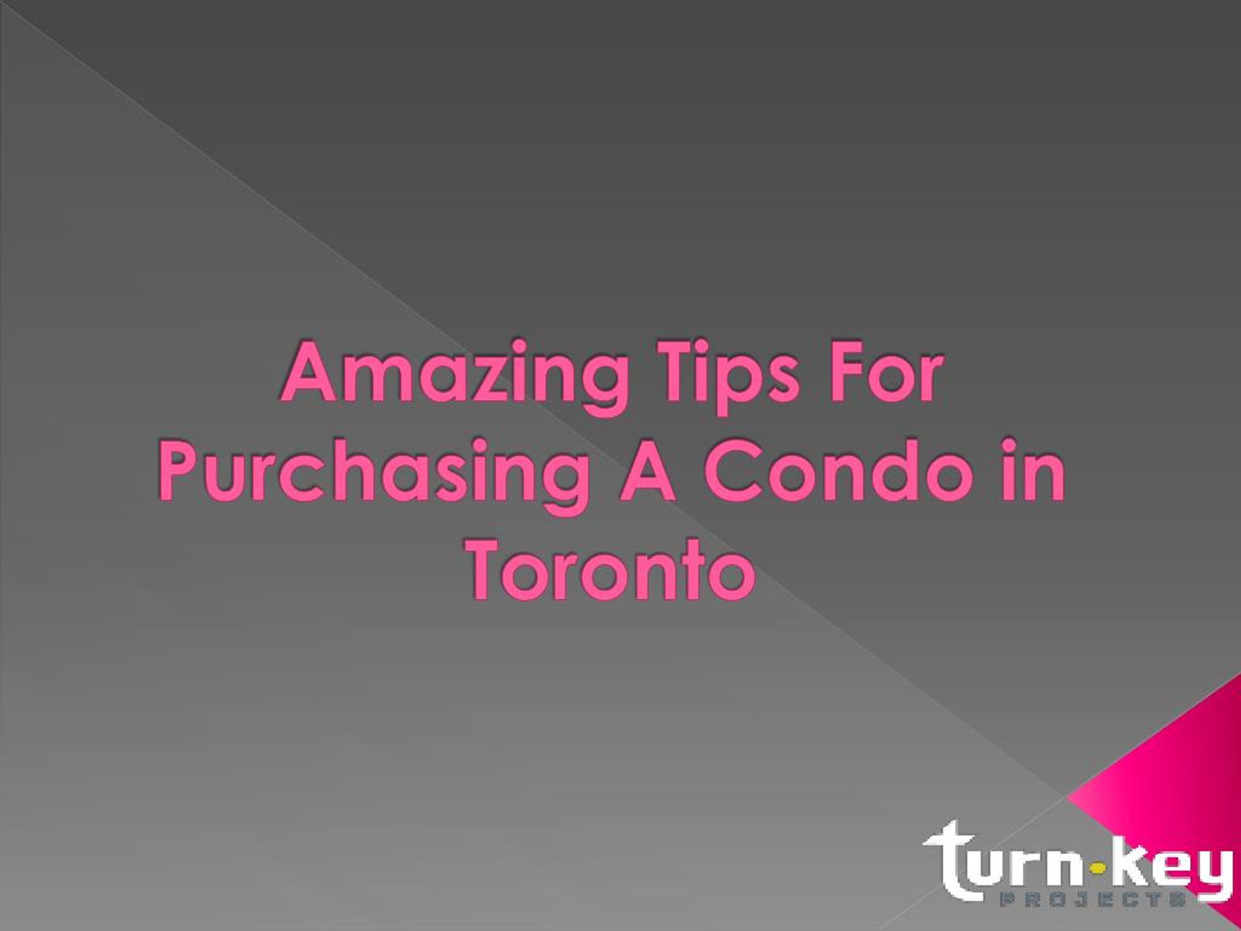 PPT - Amazing Tips For Purchasing A Condo in Toronto PowerPoint ...