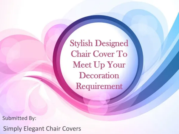 Stylish Designed Chair Cover To Meet Up Your Decoration Requ