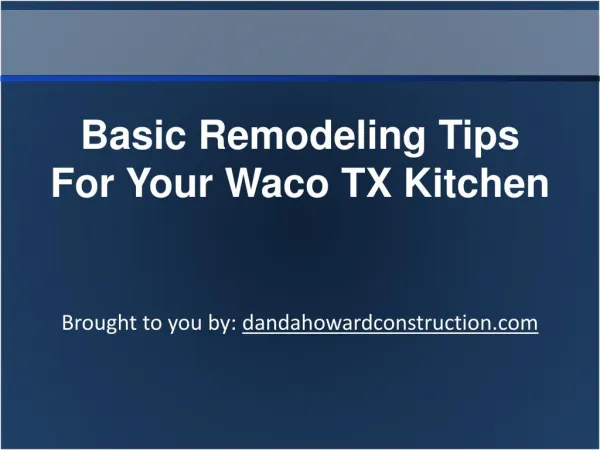 Basic Remodeling Tips For Your Waco TX Kitchen