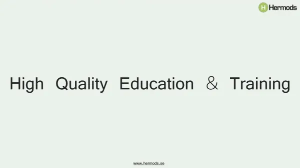 High Quality Education & Training