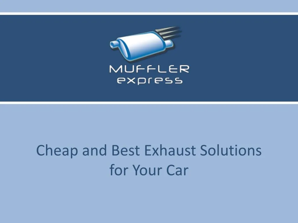 cheap and best exhaust solutions for your car