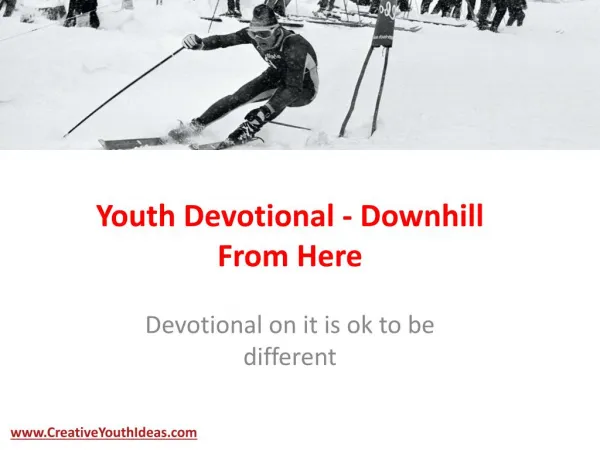 Youth Devotional - Downhill From Here