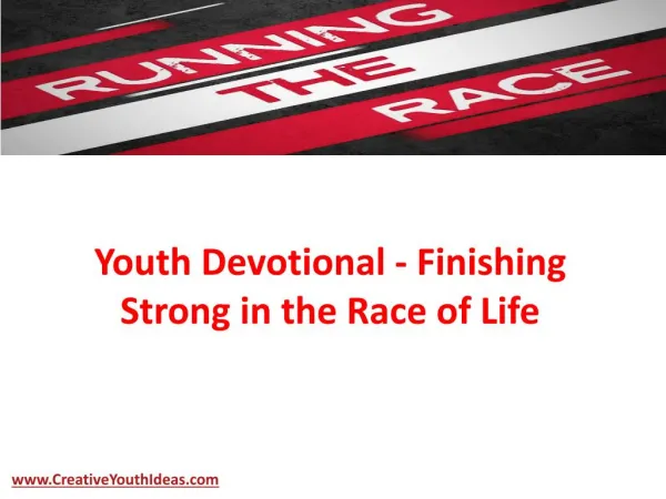 Youth Devotional - Finishing Strong in the Race of Life