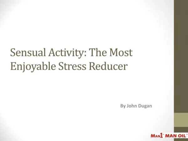 Sensual Activity: The Most Enjoyable Stress Reducer