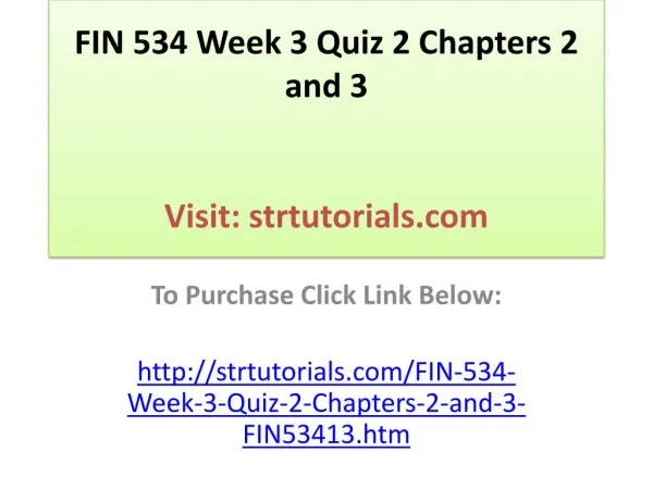 FIN 534 Week 3 Quiz 2 Chapters 2 and 3