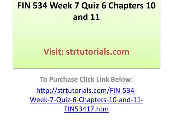 FIN 534 Week 7 Quiz 6 Chapters 10 and 11
