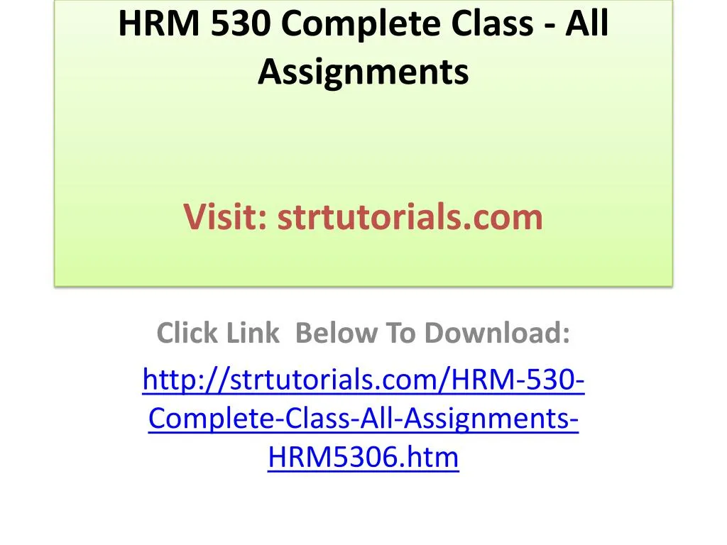 hrm 530 complete class all assignments visit strtutorials com