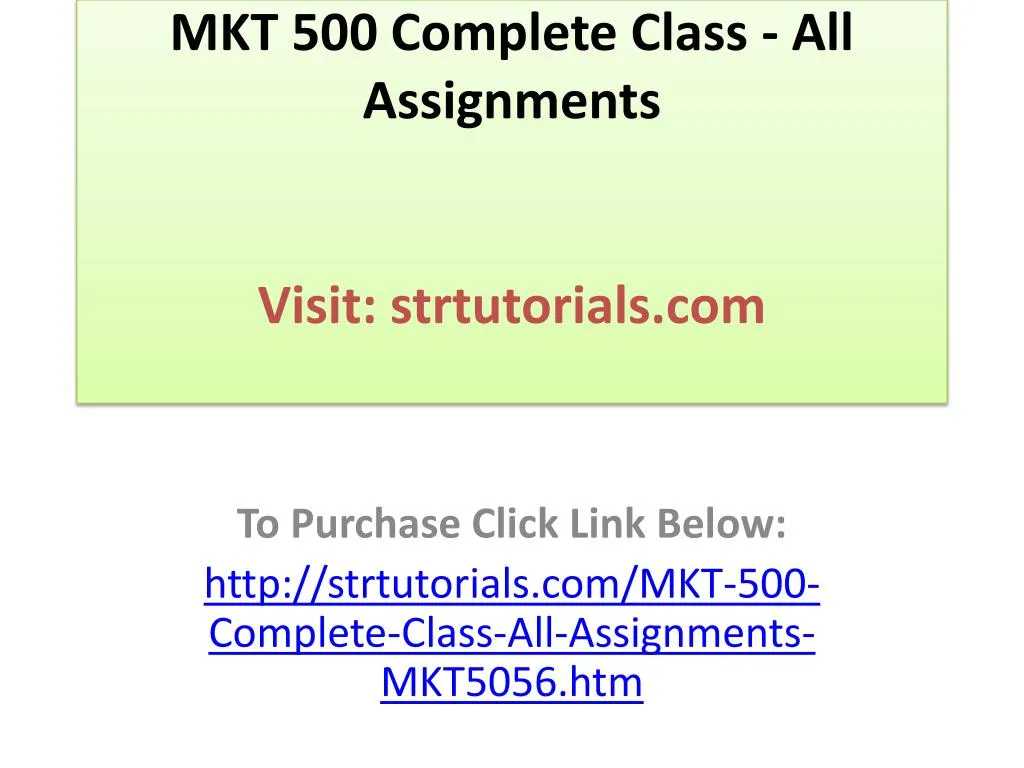 mkt 500 complete class all assignments visit strtutorials com