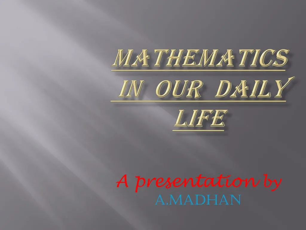 mathematics in our daily life
