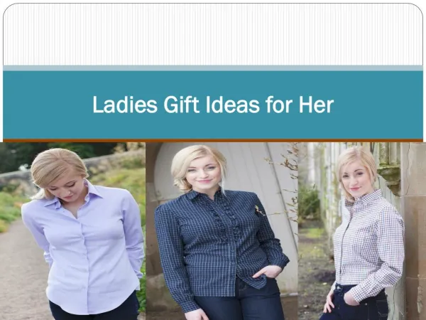 Ladies Gift Ideas for Her