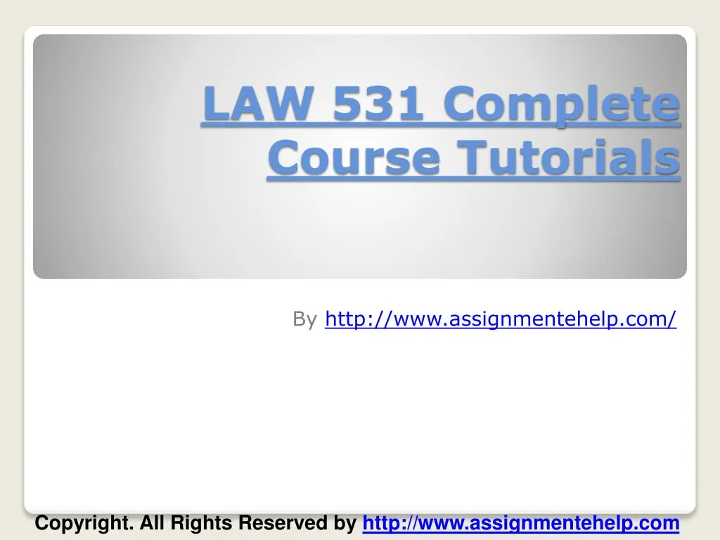 law 531 complete course tutorials