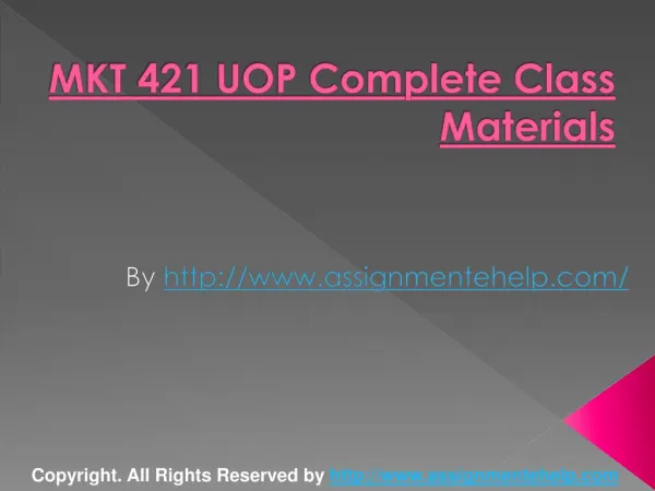 MKT 421 UOP Complete Class Materials