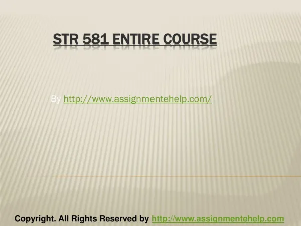 STR 581 Entire Course