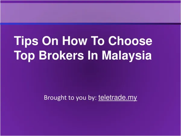 Tips On How To Choose Top Brokers In Malaysia 
