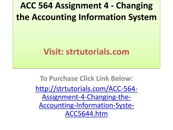 ACC 564 Assignment 4 - Changing the Accounting Information S