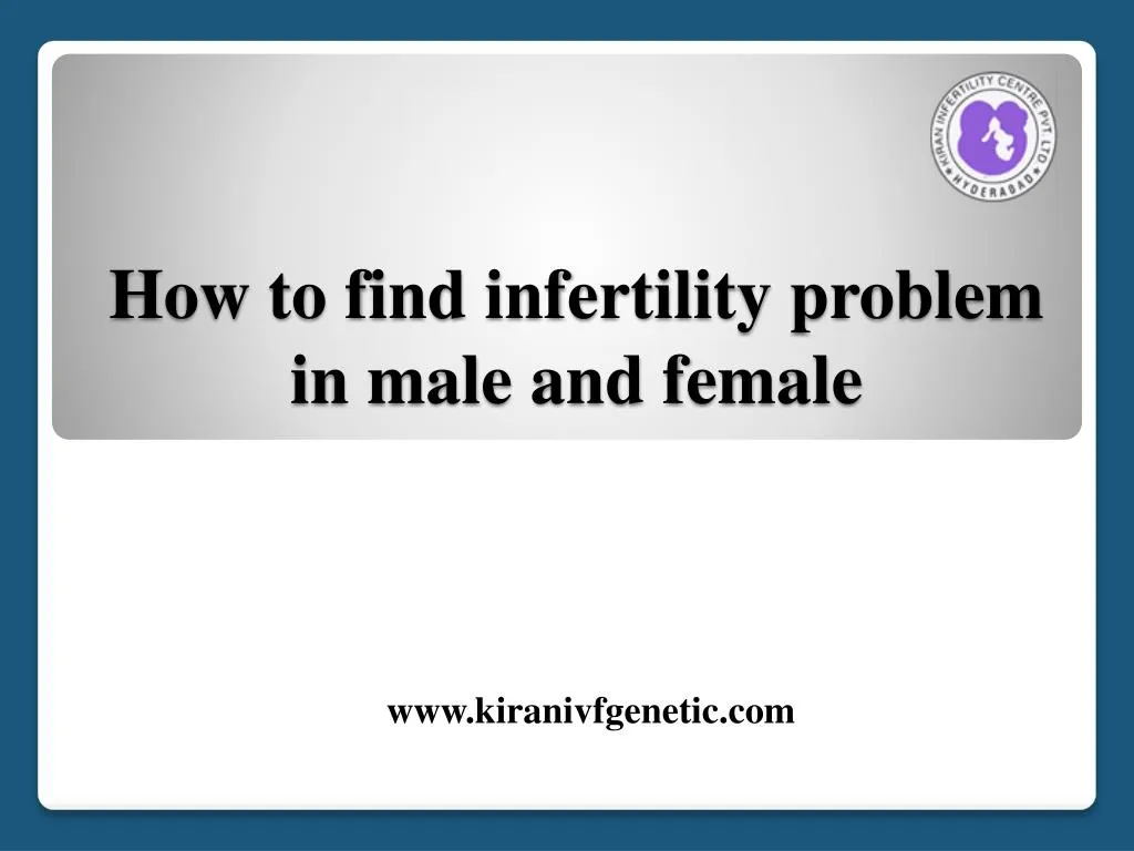 how to find infertility problem in male and female