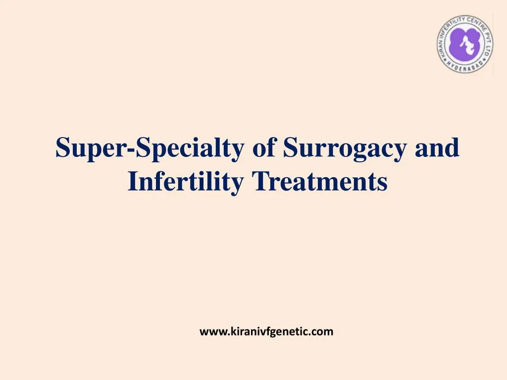 super specialty of surrogacy and infertility treatments