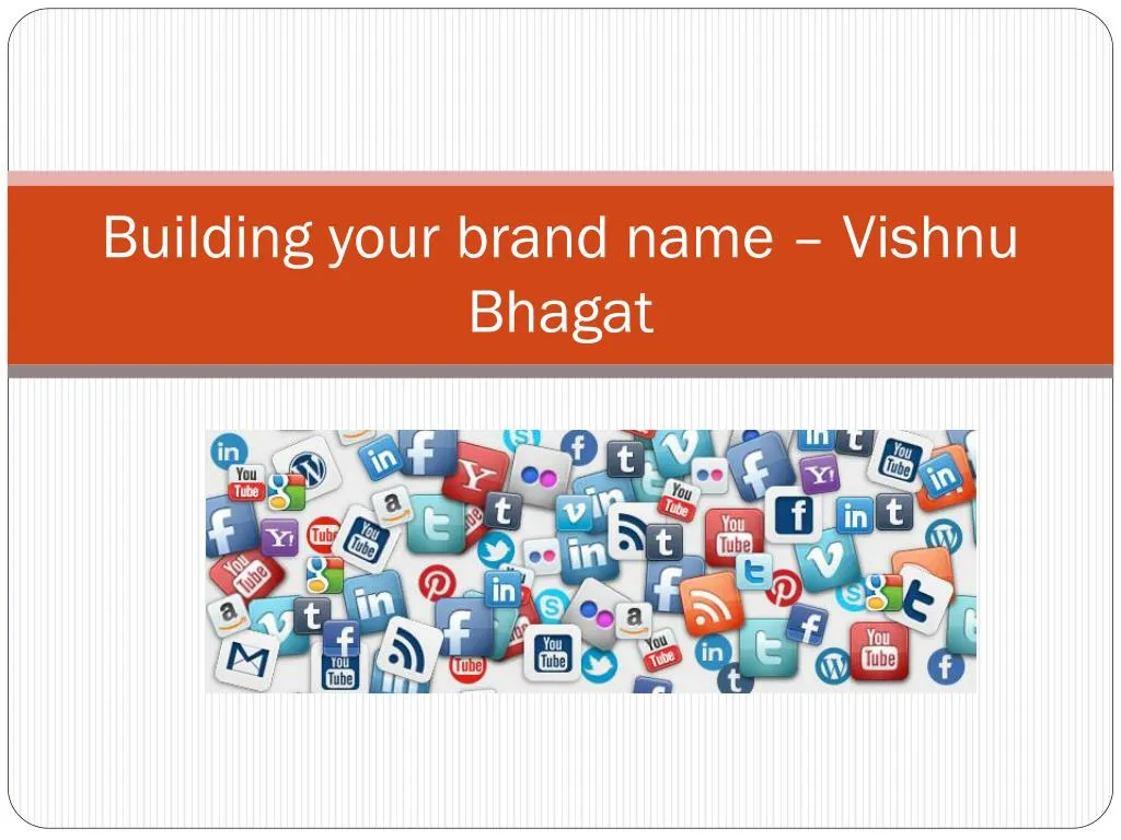 building your brand name vishnu bhagat