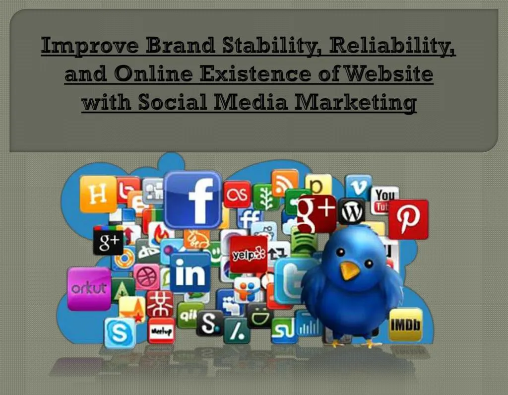 improve brand stability reliability and online existence of website with social media marketing