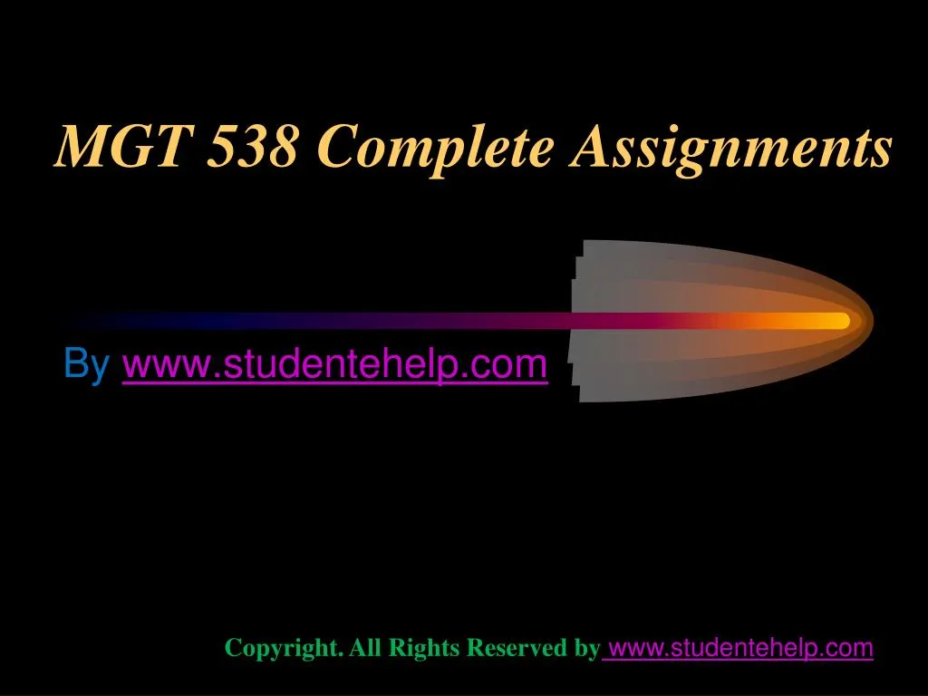 mgt 538 complete assignments