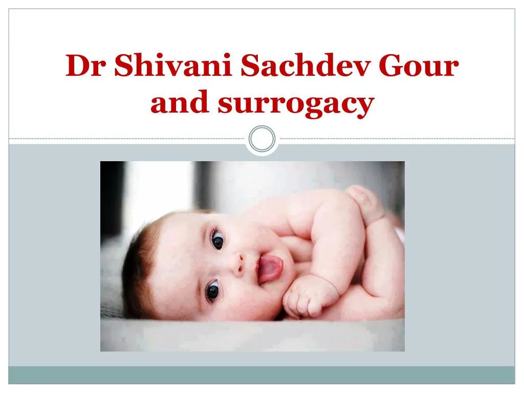 dr shivani sachdev gour and surrogacy