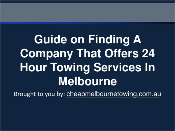 Guide on Finding A Company That Offers 24 Hour Towing Servic