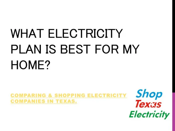 What electricity plan is best for my home - Shop Texas Elect