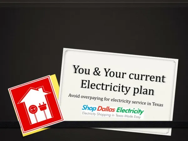 You and your current electricity plan - Shop Dallas Electric