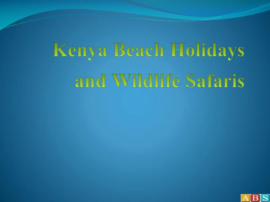 kenya beach holidays and wildlife safaris
